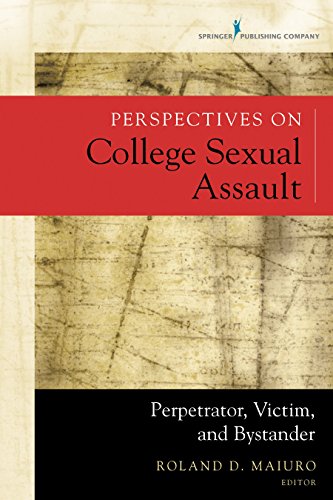 Perspectives On College Sexual Assault Perpetrator, Victim, And Bystander [Paperback]