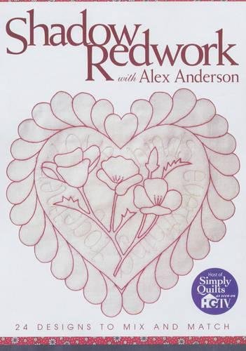 Shadow Redwork With Alex Anderson 24 Designs To Mix And Match [Paperback]