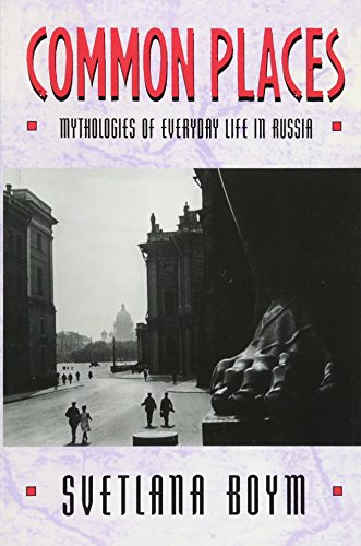 Common Places Mythologies of Everyday Life in Russia [Paperback]