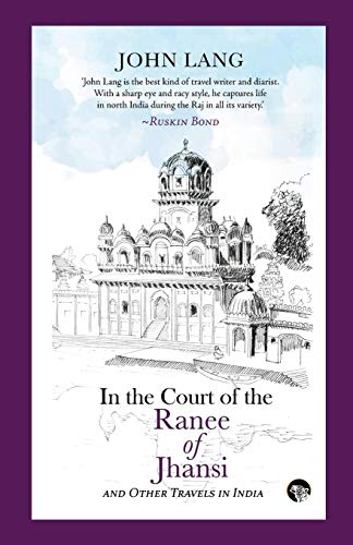 In The Court Of The Ranee Of Jhansi [Paperback]