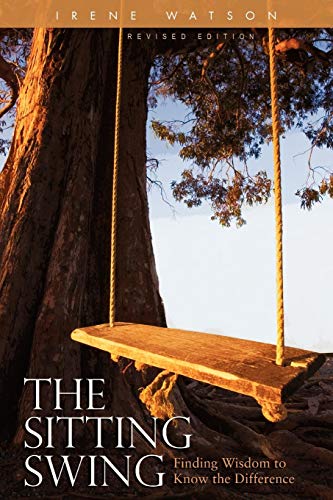 The Sitting Swing Finding Wisdom To Know The Difference (spiritual Dimensions) [Paperback]