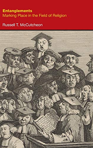 Entanglements Marking Place in the Field of Religion [Hardcover]