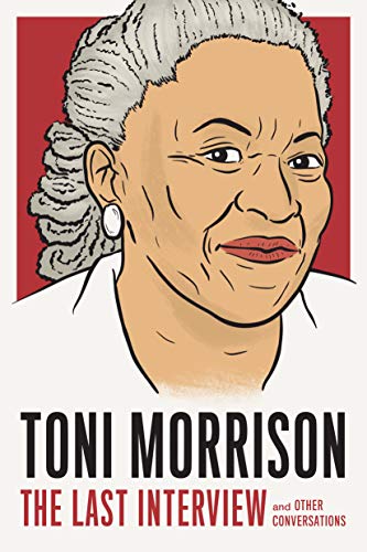Toni Morrison The Last Interview and Other Conversations [Paperback]