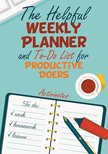 Helpful Weekly Planner and to-Do List for Productive Doers [Paperback]