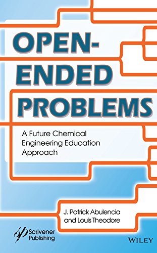 Open-Ended Problems A Future Chemical Engineering Education Approach [Hardcover]