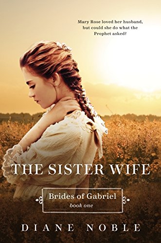 The Sister Wife Brides Of Gabriel Book One [Paperback]