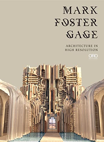 Mark Foster Gage Architecture in High Resolution [Hardcover]