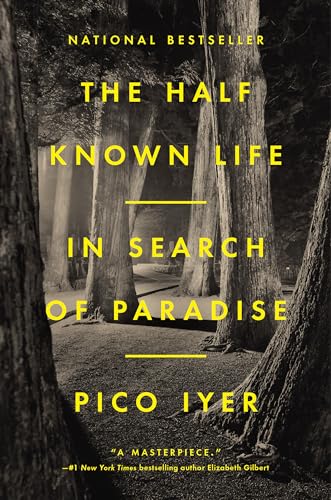The Half Known Life In Search of Paradise [Hardcover]