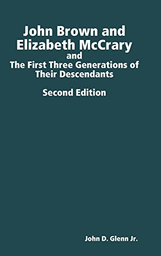 John Brown And Elizabeth Mccrary, And The First Three Generations Of Their Desce [Hardcover]