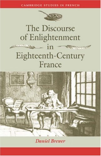 The Discourse of Enlightenment in Eighteenth-Century France Diderot and the Art [Paperback]