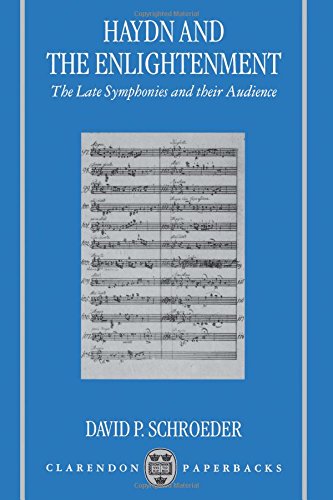 Haydn and the Enlightenment the Late Symphonies and Their Audience [Paperback]