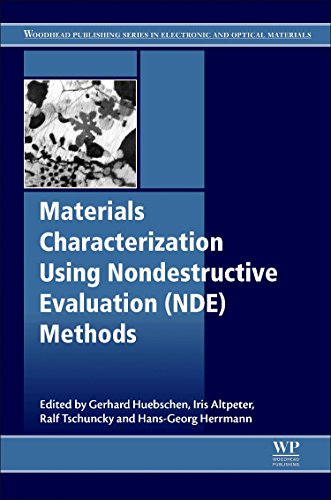 Materials Characterization Using Nondestructive Evaluation (NDE) Methods [Hardcover]