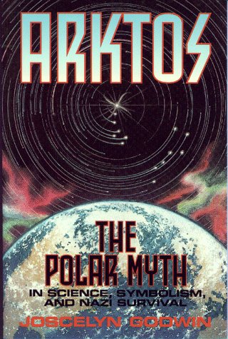 ARKTOS The Polar Myth in Science, Symbolism &amp Nazi Survival [Paperback]