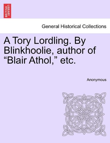 Tory Lordling by Blinkhoolie, Author of Blair Athol, Etc [Paperback]