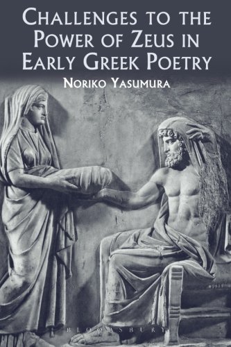 Challenges to the Power of Zeus in Early Greek Poetry [Paperback]