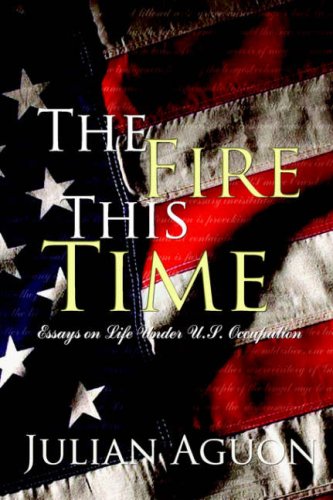 The Fire This Time Essays On Life Under Us Occupation [Paperback]