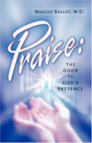 Praise The Door To God's Presence [Paperback]