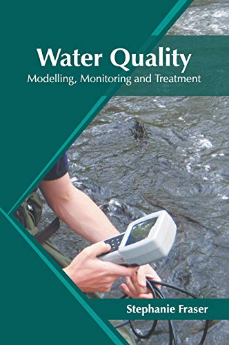 Water Quality Modelling, Monitoring and Treatment [Hardcover]