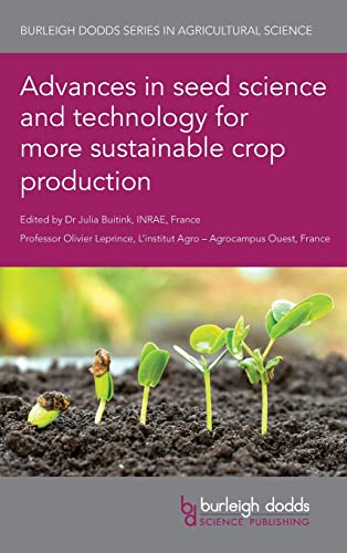 Advances in seed science and technology for more sustainable crop production [Hardcover]