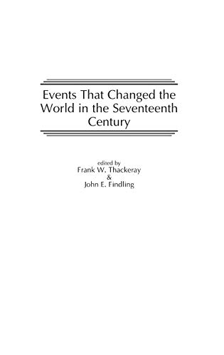 Events That Changed the World in the Seventeenth Century [Hardcover]