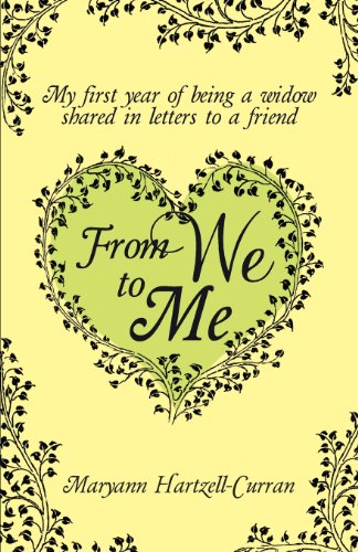 From We To Me, My First Year Of Being A Widow Shared In Letters To A Friend [Paperback]