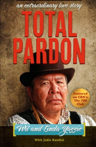 Total Pardon An Extraordinary Love Story [Paperback]