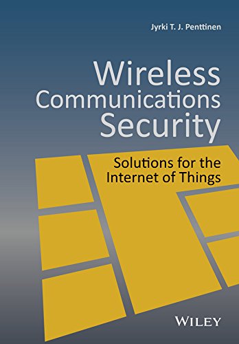 Wireless Communications Security Solutions for the Internet of Things [Hardcover]