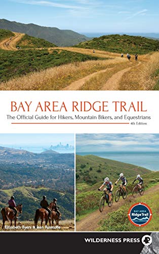 Bay Area Ridge Trail The Official Guide for Hikers, Mountain Bikers, and Equest [Hardcover]