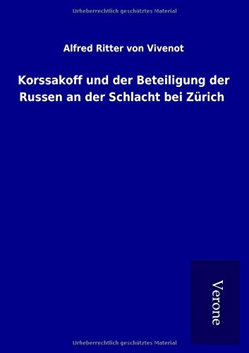 Korssakoff Und Der Beteiligung Der Russen An Der Schlacht Bei Zrich (german Edi [Paperback]