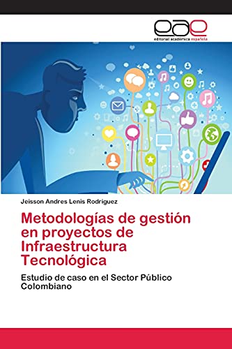 Metodologas De Gestin En Proyectos De Infraestructura Tecnolgica (spanish Edi [Paperback]