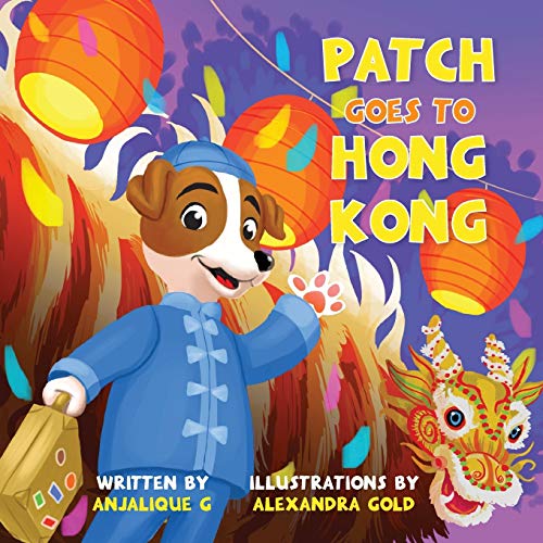 Patch Goes To Hong Kong (patch The Jack Russell Terrier Adventure Series) (volum [Paperback]