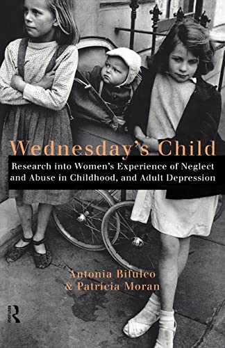 Wednesday's Child Research into Women's Experience of Neglect and Abuse in Chil [Paperback]