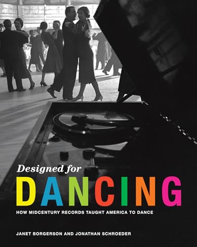 Designed for Dancing: How Midcentury Records Taught America to Dance [Hardcover]