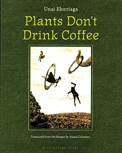 Plants Don't Drink Coffee [Paperback]
