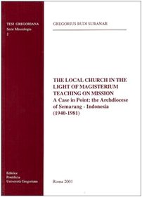 The Local Church In The Light Of Magisterium Teaching On Mission A Case In Poin [Paperback]