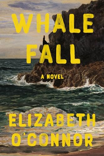 Whale Fall A Novel [Hardcover]