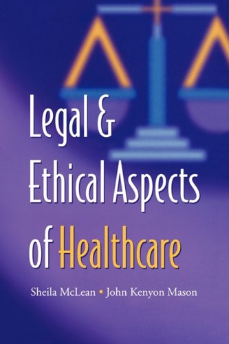Legal and Ethical Aspects of Healthcare [Paperback]