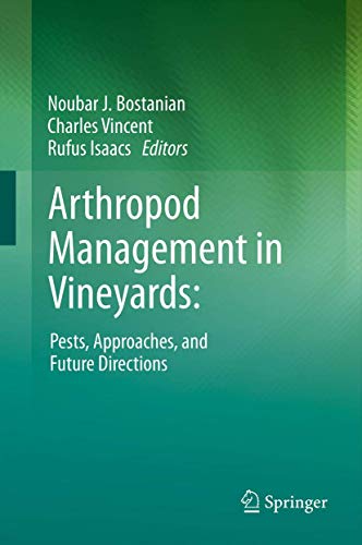 Arthropod Management in Vineyards Pests, Approaches, and Future Directions [Hardcover]