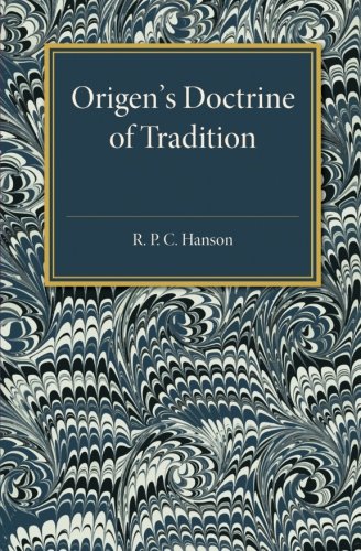 Origen's Doctrine of Tradition [Paperback]