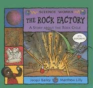 The Rock Factory The Story About The Rock Cycle (science Works) [Paperback]
