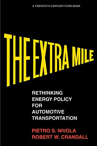 The Extra Mile Rethinking Energy Policy for Automotive Transportation [Paperback]