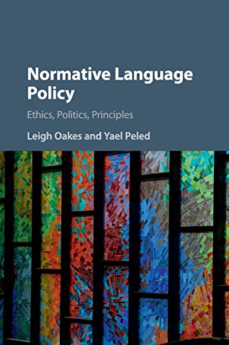 Normative Language Policy Ethics, Politics, Principles [Paperback]