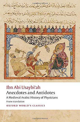 Anecdotes and Antidotes A Medieval Arabic History of Physicians [Paperback]