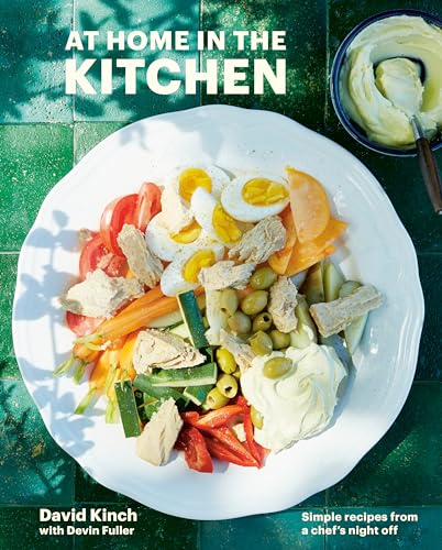 At Home in the Kitchen Simple Recipes from a Chef's Night Off [A Cookbook] [Hardcover]