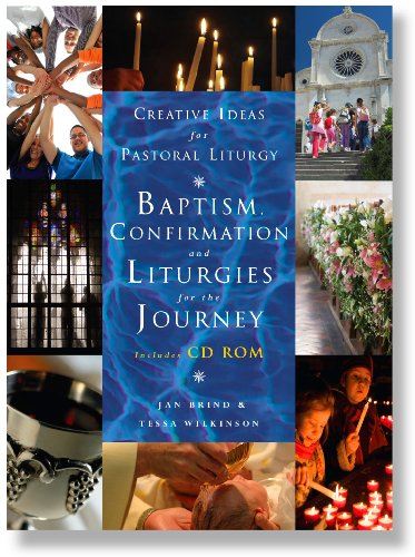 Creative Ideas For Pastoral Liturgy Baptism, Confirmation And Liturgies For The [CD-ROM]