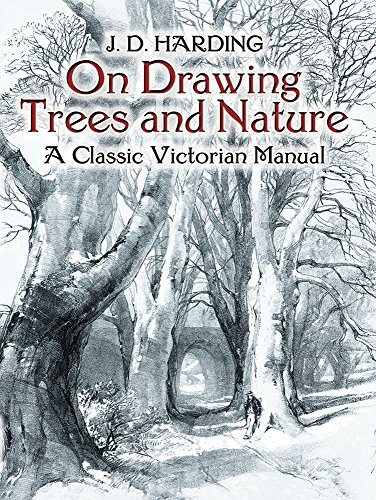 On Drawing Trees and Nature A Classic Victorian Manual with Lessons and Example [Unknown]
