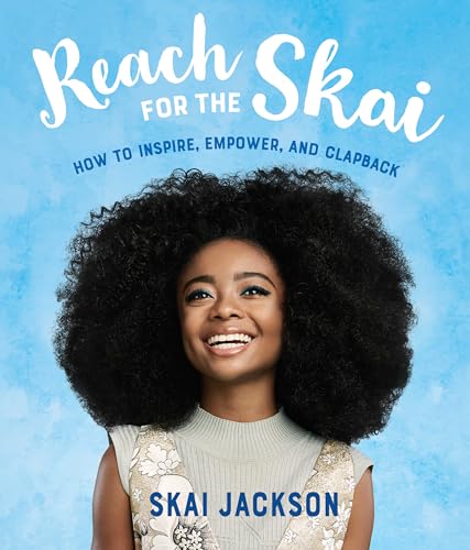 Reach for the Skai How to Inspire, Empower, and Clapback [Paperback]