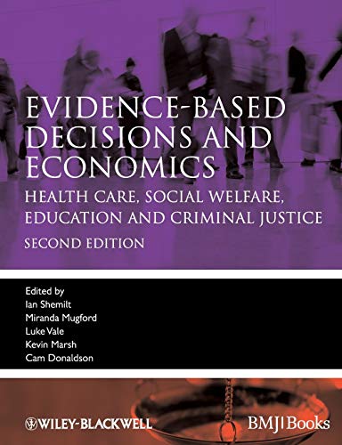 Evidence-based Decisions and Economics Health Care, Social Welfare, Education a [Paperback]