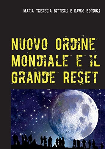 Nuovo Ordine Mondiale E Il Grande Reset