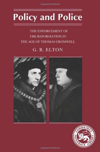 Policy and Police The Enforcement of the Reformation in the Age of Thomas Cromw [Paperback]